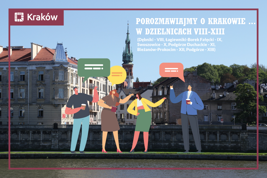 Porozmawiajmy o Krakowie w dzielnicach VIII-XIII